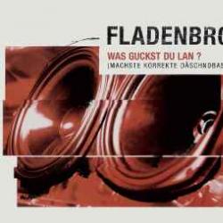 FLADENBROT Was Guckst Du Lan ? (Machste Korrekte Daschnobass) Фирменный CD 
