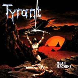 TYRANT Mean Machine Виниловая пластинка TYRANT Mean Machine Виниловая пластинка
