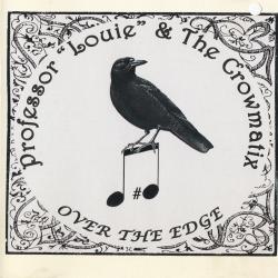 Professor Louie & The Crowmatix Over The Edge Фирменный CD Professor Louie & The Crowmatix Over The Edge Фирменный CD