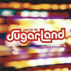 SUGARLAND ENJOY THE RIDE Фирменный CD SUGARLAND ENJOY THE RIDE Фирменный CD