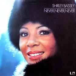 SHIRLEY BASSEY NEVER NEVER NEVER Виниловая пластинка SHIRLEY BASSEY NEVER NEVER NEVER Виниловая пластинка