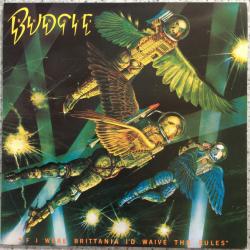 BUDGIE If I Were Brittania I'd Waive The Rules Виниловая пластинка BUDGIE If I Were Brittania I'd Waive The Rules Виниловая пластинка
