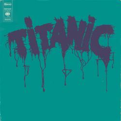 TITANIC TITANIC Виниловая пластинка TITANIC TITANIC Виниловая пластинка