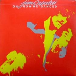 JIM CAPALDI Oh How We Danced Виниловая пластинка 
