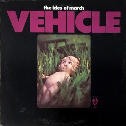 IDES OF MARCH Vehicle Виниловая пластинка IDES OF MARCH Vehicle Виниловая пластинка