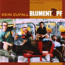 BLUMENTOPF KEIN ZUFALL Фирменный CD BLUMENTOPF KEIN ZUFALL Фирменный CD