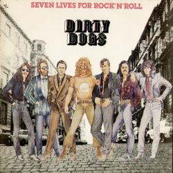 DIRTY DOGS SEVEN LIVES FOR ROCK 'N' ROLL Виниловая пластинка DIRTY DOGS SEVEN LIVES FOR ROCK 'N' ROLL Виниловая пластинка