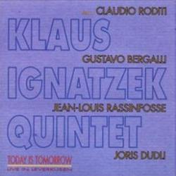Klaus Ignatzek Quintet Today Is Tomorrow Фирменный CD Klaus Ignatzek Quintet Today Is Tomorrow Фирменный CD