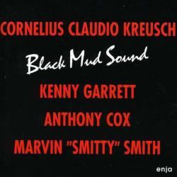 CORNELIUS CLAUDIO KREUSCH Black Mud Sound Фирменный CD CORNELIUS CLAUDIO KREUSCH Black Mud Sound Фирменный CD