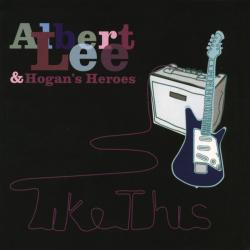 ALBERT LEE & HOGAN'S HEROES Like This Фирменный CD ALBERT LEE & HOGAN'S HEROES Like This Фирменный CD