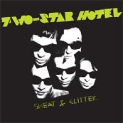 Two-Star Hotel Sweat & Glitter Фирменный CD Two-Star Hotel Sweat & Glitter Фирменный CD