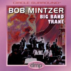 Bob Mintzer Big Band Trane Фирменный CD Bob Mintzer Big Band Trane Фирменный CD
