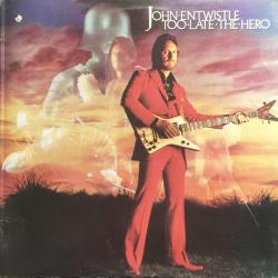 JOHN ENTWISTLE TOO LATE THE HERO Виниловая пластинка JOHN ENTWISTLE TOO LATE THE HERO Виниловая пластинка