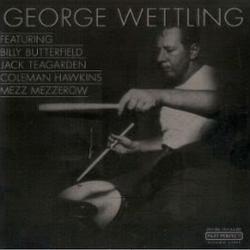GEORGE WETTLING Featuring Billy Butterfield - Jack Teagarden - Coleman Hawkins - Mezz Mezzerow Фирменный CD GEORGE WETTLING Featuring Billy Butterfield - Jack Teagarden - Coleman Hawkins - Mezz Mezzerow Фирменный CD