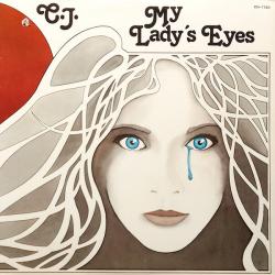 C.J. MY LADY'S EYES Виниловая пластинка C.J. MY LADY'S EYES Виниловая пластинка