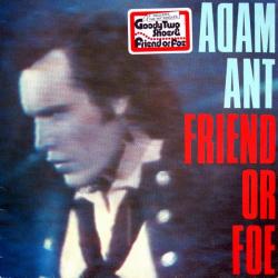 ADAM AND THE ANTS FRIEND OR FOE Виниловая пластинка ADAM AND THE ANTS FRIEND OR FOE Виниловая пластинка