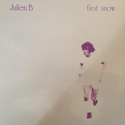 JULIEN B FIRST SNOW Виниловая пластинка JULIEN B FIRST SNOW Виниловая пластинка