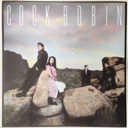 COCK ROBIN COCK ROBIN Виниловая пластинка COCK ROBIN COCK ROBIN Виниловая пластинка