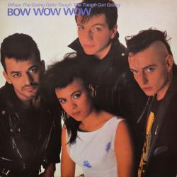 BOW WOW WOW When The Going Gets Tough, The Tough Get Going Виниловая пластинка 