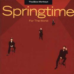 BLOW MONKEYS SPRINGTIME FOR THE WORLD Виниловая пластинка BLOW MONKEYS SPRINGTIME FOR THE WORLD Виниловая пластинка