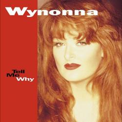 WYNONNA Tell Me Why Фирменный CD WYNONNA Tell Me Why Фирменный CD