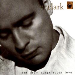 Gary Clark Ten Short Songs About Love Фирменный CD Gary Clark Ten Short Songs About Love Фирменный CD