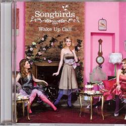 Songbirds Wake Up Call Фирменный CD 