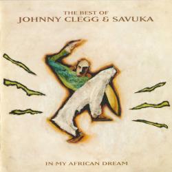 Johnny Clegg & Savuka In My African Dream: The Best Of Johnny Clegg & Savuka Фирменный CD Johnny Clegg & Savuka In My African Dream: The Best Of Johnny Clegg & Savuka Фирменный CD