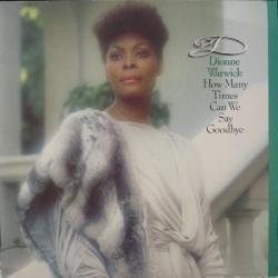 DIONNE WARWICK HOW MANY TIMES CAN WE SAY GOODBYE Виниловая пластинка 