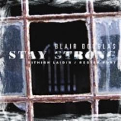 Blair Douglas Stay Strong: Bithibh Laidir / Rester Fort Фирменный CD 