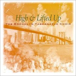 BROOKLYN TABERNACLE CHOIR, THE High & Lifted Up Фирменный CD 