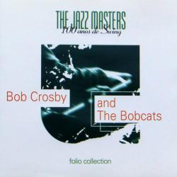 BOB CROSBY AND BOBCATS 100 ANOS DE SWING Фирменный CD BOB CROSBY AND BOBCATS 100 ANOS DE SWING Фирменный CD
