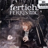 Fertich!