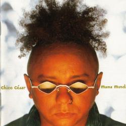 Chico César Mama Mundi Фирменный CD Chico César Mama Mundi Фирменный CD