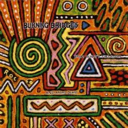 Burning Bridges From Benny's Tiki Room And Ammo Dump Фирменный CD Burning Bridges From Benny's Tiki Room And Ammo Dump Фирменный CD