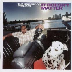 The Underdog Project It Doesn't Matter Фирменный CD The Underdog Project It Doesn't Matter Фирменный CD