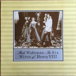 RICK WAKEMAN The Six Wives Of Henry VIII Виниловая пластинка RICK WAKEMAN The Six Wives Of Henry VIII Виниловая пластинка