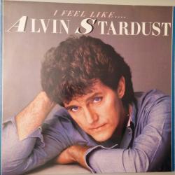 ALVIN STARDUST I FEEL LIKE... ALVIN STARDUST Виниловая пластинка 