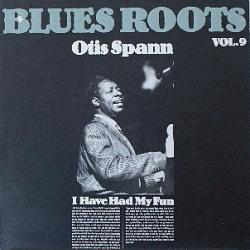 OTIS SPANN I Have Had My Fun Виниловая пластинка OTIS SPANN I Have Had My Fun Виниловая пластинка
