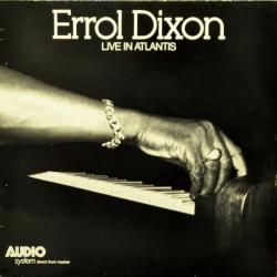 Errol Dixon Live In Atlantis Виниловая пластинка Errol Dixon Live In Atlantis Виниловая пластинка