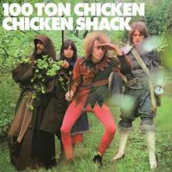 CHICKEN SHACK 100 TON CHICKEN Виниловая пластинка 