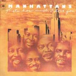 MANHATTANS THAT'S HOW MUCH I LOVE YOU Виниловая пластинка MANHATTANS THAT'S HOW MUCH I LOVE YOU Виниловая пластинка