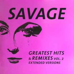 SAVAGE Greatest Hits & Remixes Vol. 2 Виниловая пластинка SAVAGE Greatest Hits & Remixes Vol. 2 Виниловая пластинка