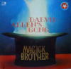 MAGICK BROTHER