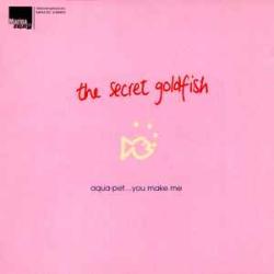 The Secret Goldfish Aqua-Pet... You Make Me Фирменный CD The Secret Goldfish Aqua-Pet... You Make Me Фирменный CD
