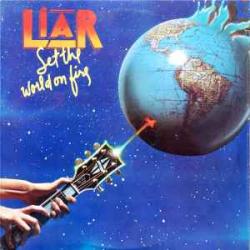 LIAR Set The World On Fire Виниловая пластинка LIAR Set The World On Fire Виниловая пластинка