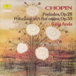CHOPIN Preludes, Op.28 / Polonaise In A Flat Major, Op.53 Виниловая пластинка 