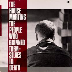 HOUSEMARTINS The People Who Grinned Themselves To Death Виниловая пластинка HOUSEMARTINS The People Who Grinned Themselves To Death Виниловая пластинка
