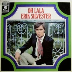 ERIK SILVESTER OH LALA Виниловая пластинка ERIK SILVESTER OH LALA Виниловая пластинка