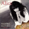 Viaggiatrice Solitaria (Il Meglio Di Alice)